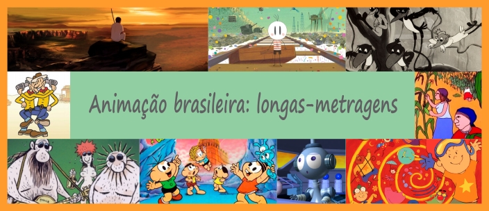 Animação Brasileira: Longas-Metragens